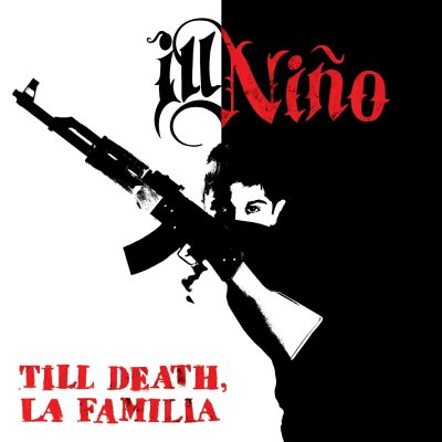 Ill Niño: "Till Death, La Familia" – 2014