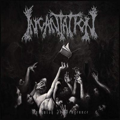 Incantation: "Vanquish In Vengeance" – 2012