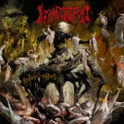 Incantation: "Profane Nexus" – 2017