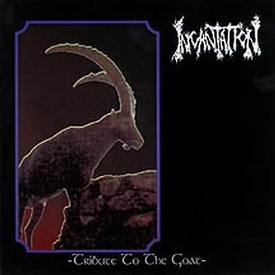 Incantation: "Tribute To The Goat" – 1997