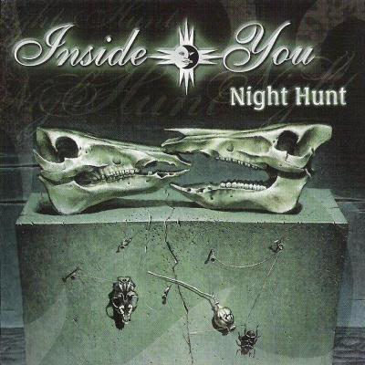 Inside You: "Night Hunt" – 2007