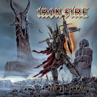 Iron Fire: "To The Grave" – 2009
