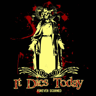 It Dies Today: "Forever Scorned" – 2002