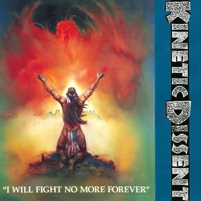 Kinetic Dissent: "I Will Fight No More Forever" – 1991