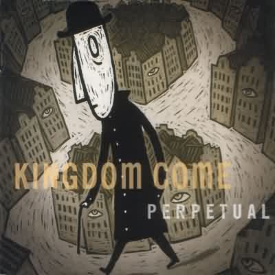 Kingdom Come: "Perpetual" – 2004