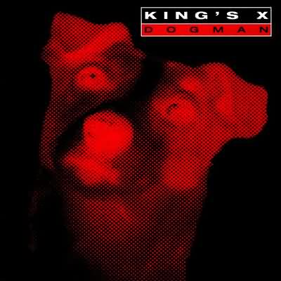 King's X: "Dogman" – 1994