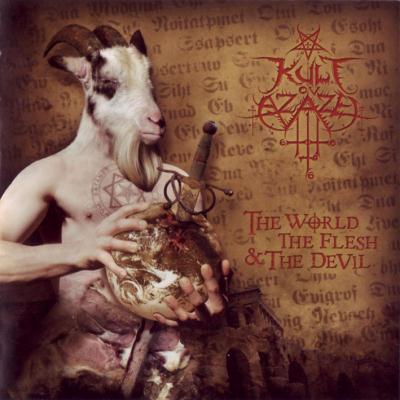 Kult Ov Azazel: "The World, The Flesh, And The Devil" – 2005