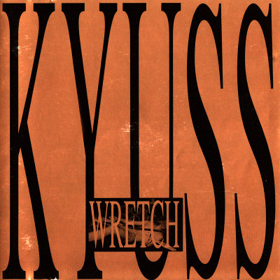 Kyuss: "Wretch" – 1991
