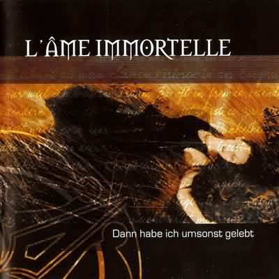 L'Âme Immortelle: "Dann Habe Ich Umsonst Gelebt" – 2000