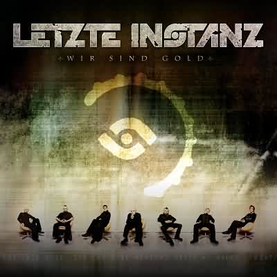 Letzte Instanz: "Wir Sind Gold" – 2007