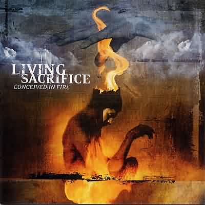 Living Sacrifice: "Conceived In Fire" – 2002