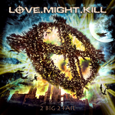 Love.Might.Kill: "2 Big 2 Fail" – 2012