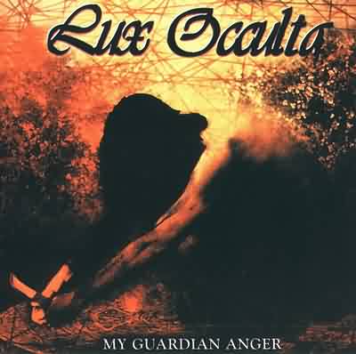 Lux Occulta: "My Guardian Anger" – 1999