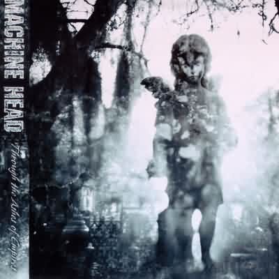 Machine Head: "Through The Ashes Of Empires" – 2004