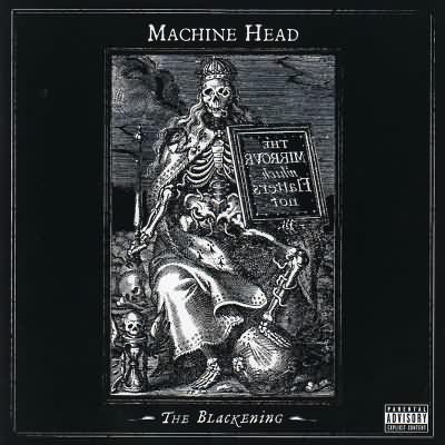 Machine Head - "The Blackening"
