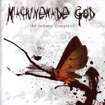 Machinemade God: "The Infinity Complex" – 2006
