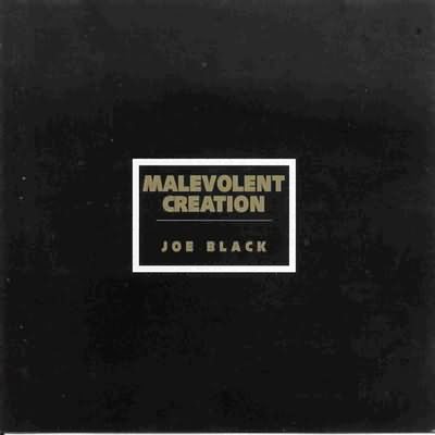 Malevolent Creation: "Joe Black" – 1996