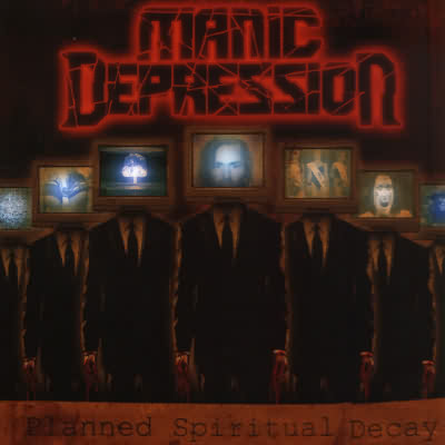 Manic Depression: "Planned Spiritual Decay" – 2006