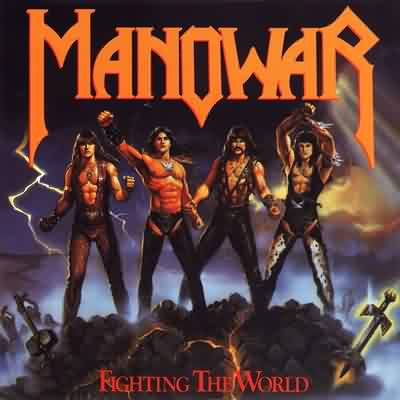 Manowar: "Fighting The World" – 1987. Композиции: Fighting The World; Blow 