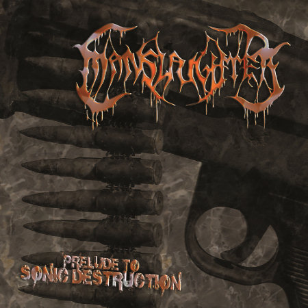 Manslaughter: "Prelude To Sonic Destruction" – 2010