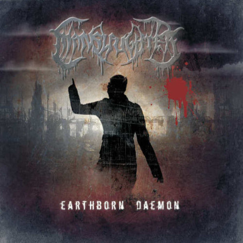 Manslaughter: "Earthborn Daemon" – 2013