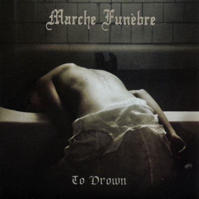 Marche Funèbre: "To Drown" – 2011