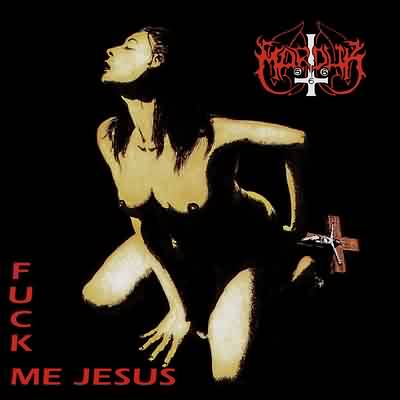 Marduk: "Fuck Me Jesus" – 1995