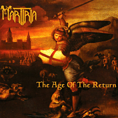 Martiria: "The Age Of The Return" – 2005