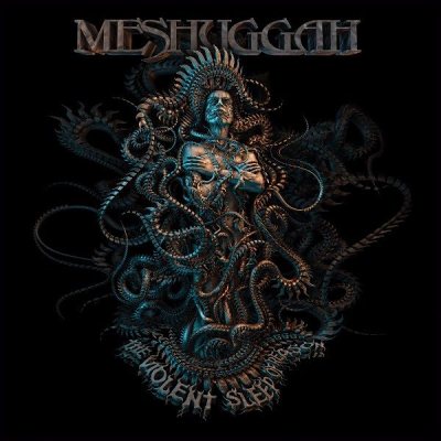 Meshuggah: "The Violent Sleep Of Reason" – 2016