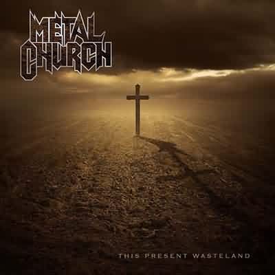 Metal Church: "This Present Wasteland" – 2008
