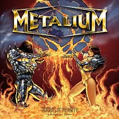Metalium: "Demons Of Insanity – Chapter Five" – 2005