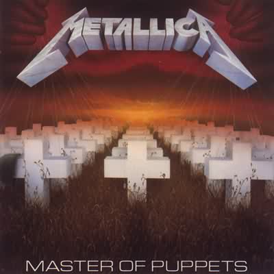 Metallica: "Master Of Puppets" – 1986