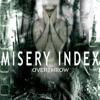 Misery Index: "Overthrow" – 2001