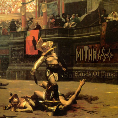 Mithras: "Sands Of Time – Early Demos & Rarities" – 2010