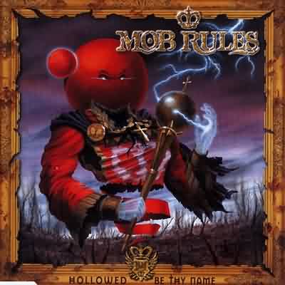Mob Rules: "Hollowed Be Thy Name" – 2002