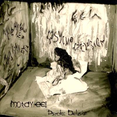 Moray Eel: "Psycho: Delusion" – 2005