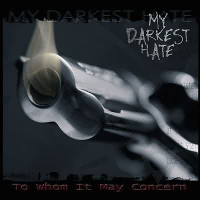 My Darkest Hate: "To Whom It May Concern" – 2002