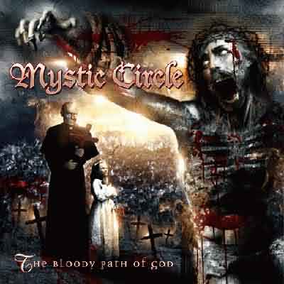 Mystic Circle: "The Bloody Path Of God" – 2006