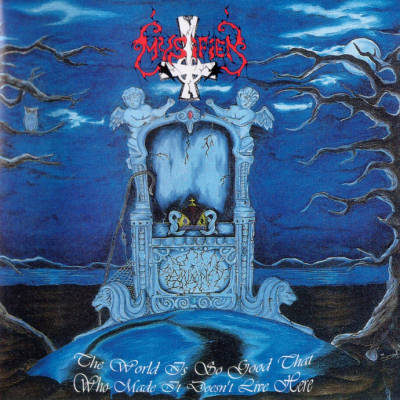 Mystifier: "The World Is So Good That He Who Made It Doesn't Live Here" – 1996