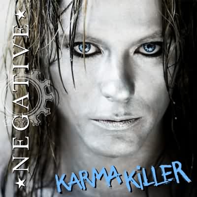 Negative: "Karma Killer" – 2008