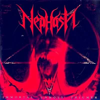 Nephasth: "Immortal Unholy Triumph" – 2001