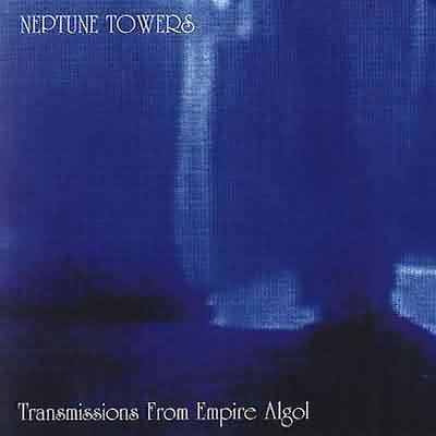 Neptune Towers: "Transmissions From Empire Algol" – 1995