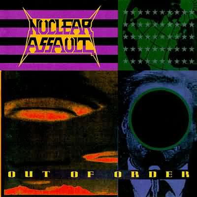 Nuclear Assault: "Out Of Order" – 1991