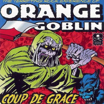 Orange Goblin: "Coup De Grace" – 2002