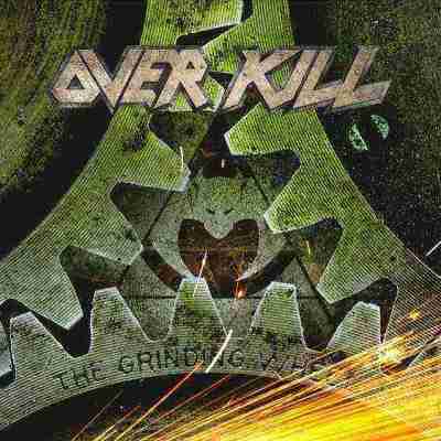 Overkill: "The Grinding Wheel" – 2017