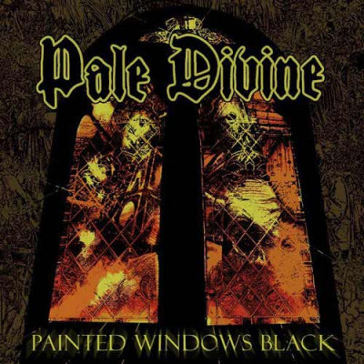 Pale Divine: "Painted Windows Black" – 2012