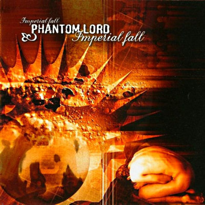 Phantom Lord: "Imperial Fall" – 2005