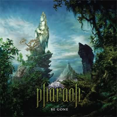 Pharaoh: "Be Gone" – 2008