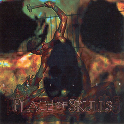 Place Of Skulls: "Nailed" – 2002