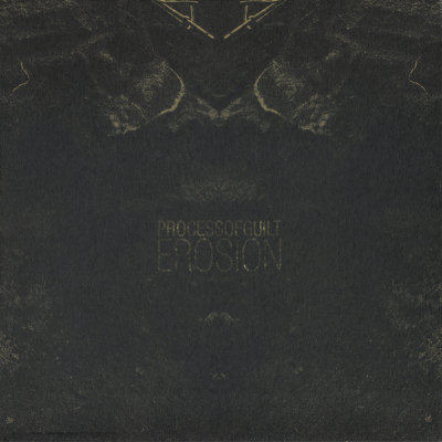 Process Of Guilt: "Erosion" – 2009